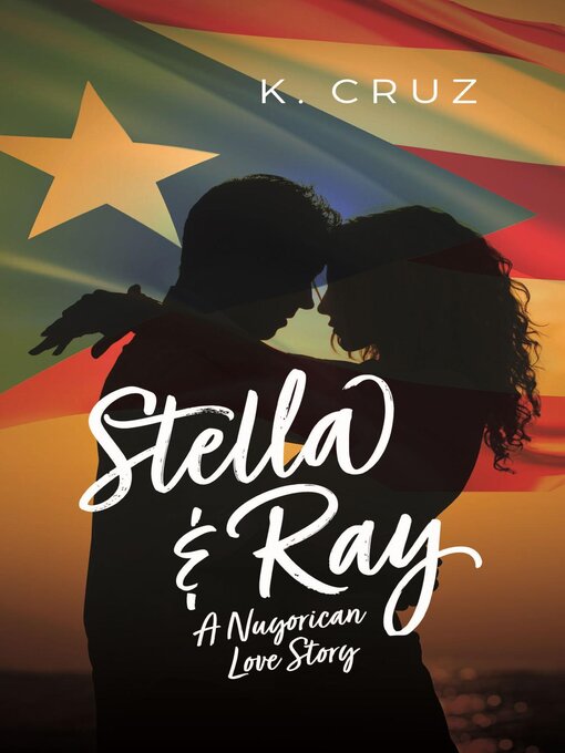 Title details for Stella & Ray by K. Cruz - Available
